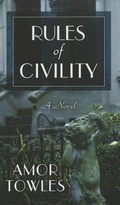 Rules of Civility - Towles, Amor