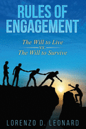 Rules of Engagement: The Will to Live vs. the Will to Survive