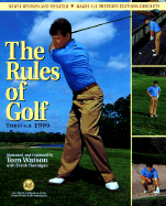Rules of Golf Through 1999 - Watson, Tom, and Hannigan, Frank