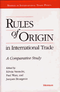 Rules of Origin in International Trade: A Comparative Study