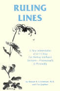 Ruling Lines: A Commentary on the I Ching Concerning Personal and Business Decisions