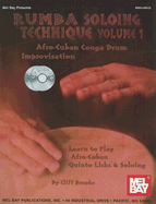 Rumba Soloing Technique, Volume 1: Afro-Cuban Conga Drum Improvisation: Learn to Play Afro-Cuban Quinto Licks & Soloing - Brooks, Cliff