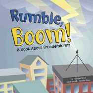 Rumble, Boom!: A Book about Thunderstorms