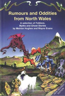 Rumours and Oddities from North Wales - Hughes, Meirion, and Evans, Wayne