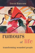 Rumours of Life: Transforming Wounded People