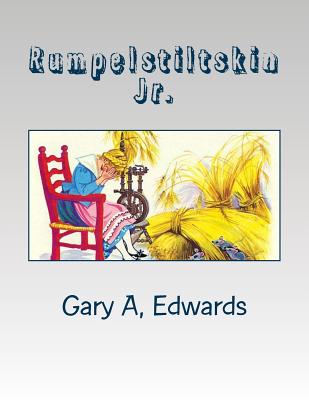 Rumpelstiltskin Jr. - Edwards, Gary A