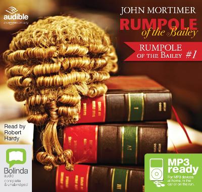 Rumpole of the Bailey - Mortimer, John, and Hardy, Robert (Read by)