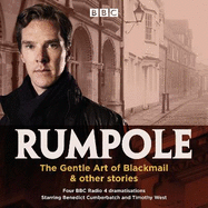 Rumpole: The Gentle Art of Blackmail & other stories: Four BBC Radio 4 dramatisations