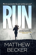 Run: a gripping murder mystery thriller full of twists