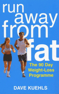 Run Away from Fat: The 90-day Weight-loss Programme