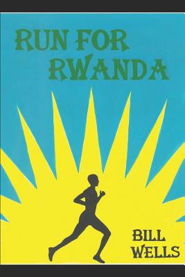 Run for Rwanda - Notarnicola, Wendy (Editor)