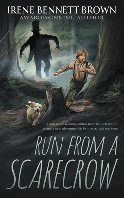 Run From A Scarecrow: A YA Western Novel - Bennett Brown, Irene