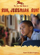 Run, Jeremiah Run!: Volume 1