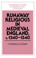 Runaway Religious in Medieval England, c.1240-1540