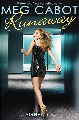 Runaway (the Airhead Trilogy, Book 3): Volume 3 - Cabot, Meg