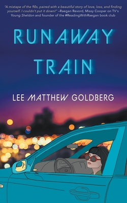 Runaway Train - Goldberg, Lee Matthew