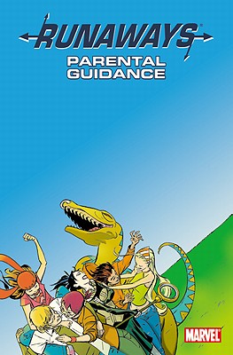Runaways Vol.6: Parental Guidance - Vaughan, Brian K. (Text by)