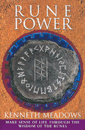 Rune Power: Make Sense of Your Life Through the Wisdom of the Runes