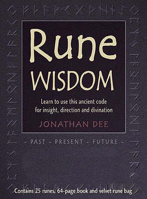 Rune Wisdom: Learn to Use This Ancient Code for Insight, Direction and Divination - Dee, Jonathan