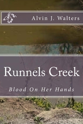 Runnels Creek: Where is Home - Walters, Alvin J