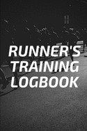 Runner's Training Logbook: Runners Training Log: Undated Notebook Diary 25 Week Running Log Faster Stronger Training Program 5 Month Record Log Book Fitness Gift Under 10