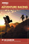 Runner's World Guide to Adventure Racing: How to Become a Successful Racer and Adventure Athlete