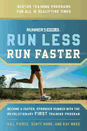 Runner's World Run Less, Run Faster: Become a Faster, Stronger Runner with the Revolutionary First Training Program