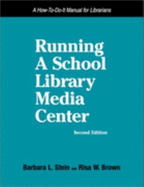 Running a School Library Media Ctr - Stein, Barbara L, and Brown, Risa W, and Martin, Barbara Stein