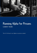 Running Alpha for Prisons: Leaders' Guide