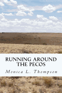 Running Around the Pecos: A Ghostly Folktale about New Mexico