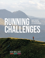 Running Challenges: 100 of the best runs in England, Scotland and Wales