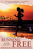 Running Free: Breaking Out from Locked-in Syndrome