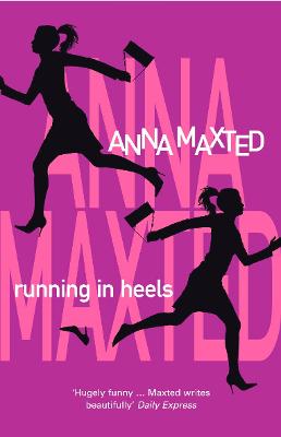 Running in Heels - Maxted, Anna