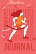 Running Journal: 365 Days Runner Record and Planning Day by Day (Distance, Pace, Time, Heartrate) 6"x9" Running Log