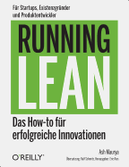 Running Lean: Das How-To Fur Erfolgreiche Innovationen