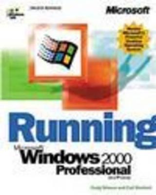 Running Microsoft Windows 2000 Professional - Stinson, Craig, and Siechert, Carl