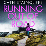 Running out of Road: A gripping thriller set in the Derbyshire peaks