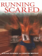 Running Scared: How Athletics Lost Its Innocence