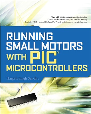 Running Small Motors with PIC Microcontrollers - Sandhu, Harprit Singh