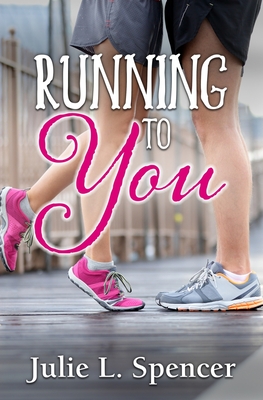 Running to You: (All's Fair in Love and Sports) - Rector, Lisa (Editor), and Spencer, Julie L