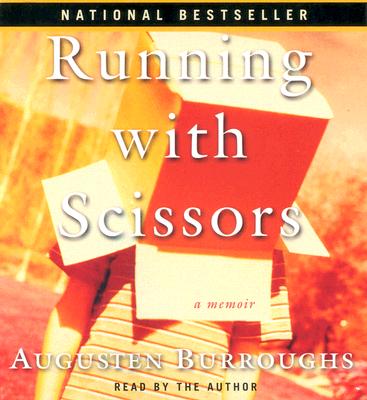 Running with Scissors - Burroughs, Augusten (Read by)