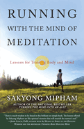 Running with the Mind of Meditation: Lessons for Training Body and Mind