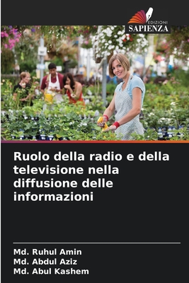 Ruolo della radio e della televisione nella diffusione delle informazioni - Ruhul Amin, MD, and Abdul Aziz, MD, and Abul Kashem, MD