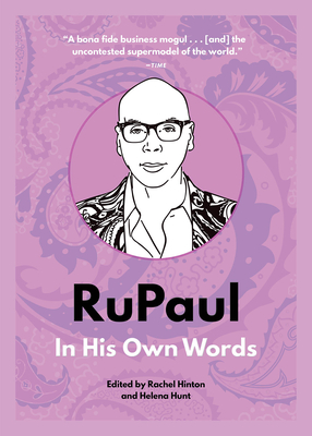 Rupaul: In His Own Words - Hinton, Rachel (Editor), and Hunt, Helena (Editor)