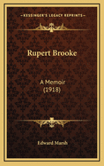 Rupert Brooke: A Memoir (1918)