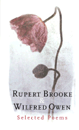 Rupert Brooke & Wilfred Owen: Selected Poems - Brooke, Rupert, and Phoenix Press (Editor), and Owen, Wilfred, Professor