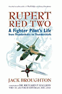 Rupert Red Two: A Fighter Pilot's Life from Thunderbolts to Thunderchiefs
