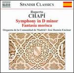Ruperto Chap: Symphony in D minor; Fantasa morisca