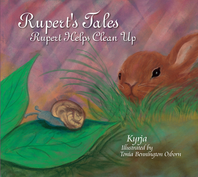 Rupert's Tales: Rupert Helps Clean Up: Rupert Helps Clean Up - Kyrja