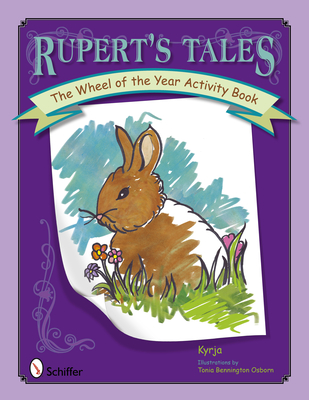 Rupert's Tales: The Wheel of the Year Activity Book - Kyrja